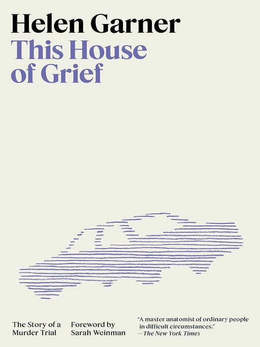 Title details for This House of Grief by Helen Garner - Wait list